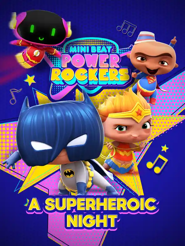 Mini Beat Power Rockers: A Superheroic Night poster
